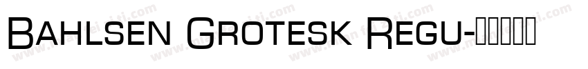 Bahlsen Grotesk Regu字体转换